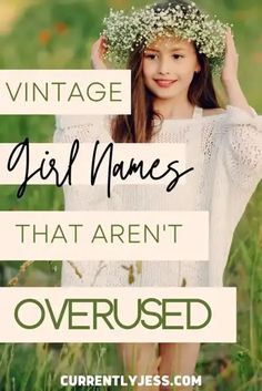 old fashioned girl name 5 Latin Girl Names, Old Fashion Girl Names, Vintage Girl Names, Elegant Girl Names, Hebrew Girl Names, Classic Girls Names, Greek Girl Names, Irish Girl Names, Sweet Girl Names