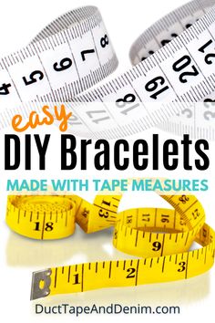 tape measure and measuring tape with the words easy diy bracelets made with tape measures