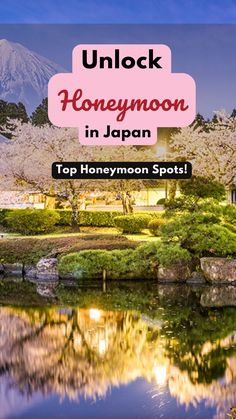 the top honeymoon spots in japan with text overlaying it that reads unlock honeymoon in japan