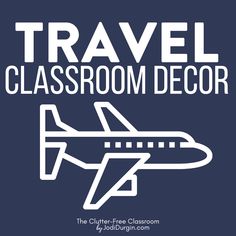 the text travel classroom decor on a blue background with an image of a jet airplane