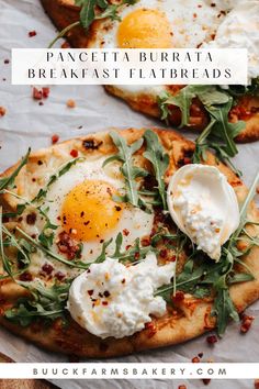 two pizzas topped with eggs and greens on top of each other, next to the words pancetta burrata breakfast flatbreads