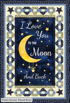 i love you to the moon and back quilt pattern with stars on blue sky background