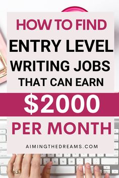 a person typing on a keyboard with the words how to find entry level writing jobs that can earn $ 200 per month