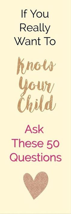 a poster with the words if you really want to know your child ask these 50 questions