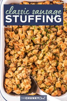 a casserole dish with stuffing in it and the words classic sausage stuffing above it