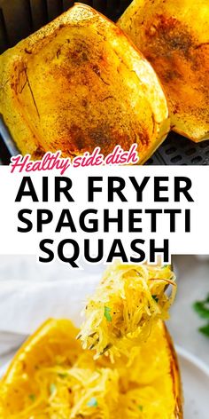 an air fryer spaghetti squash is shown with the title above it