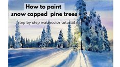 a painting of snow covered pine trees with the words how to paint