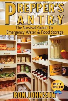 the book cover for prepper's pantry by ron johnson, featuring shelves filled with food