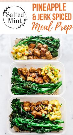 three plastic containers filled with food on top of a white countertop and the words pineapple & jerk spice meal prep