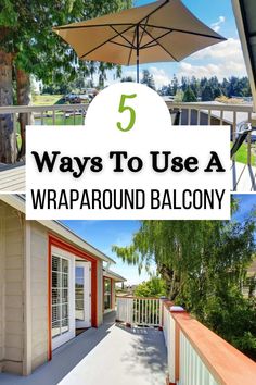 the back porch with an umbrella and text overlay that reads 5 ways to use a wraparound balcony