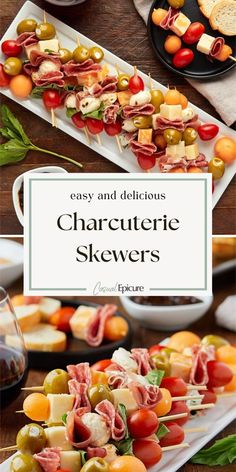 different types of skewers are arranged on the table with text overlay that reads easy and delicious charcuterie skewers