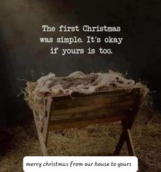 the first christmas was simple it's okay if your is too merry christmas from our house to yours