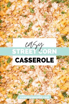 an easy street corn casserole recipe that is ready to be eaten in the oven