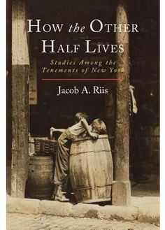 the cover of how the other half lives studies among the treatments of new york