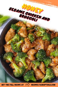 broccoli and chicken in a skillet with sesame seeds on the side text reads honey sesame chicken and broccoli get the full recipe at