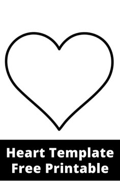 a black and white heart with text that reads,'free printable heart template for kids