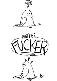 a drawing of two birds with the words mother fuckinger written on one side and another bird in the other