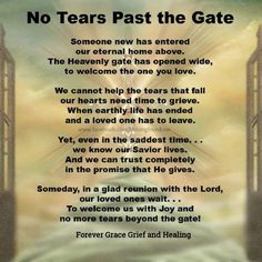 a poem written in front of a painting with an image of a gate and the words, no tears past the gate