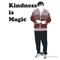 a man standing in front of a white background with the words kindness is magic