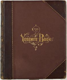 the yosemite book is brown with gold trimmings and an ornate design