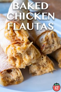 baked chicken flauas on a plate with text overlay that says baked chicken flauas