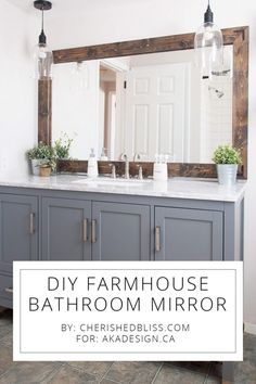 a bathroom with gray cabinets and white walls, the text overlay reads diy farmhouse style bathroom mirror by cherished bliss