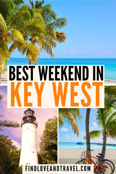 the words best weekend in key west with images of palm trees, beach and ocean