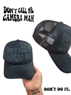 Don’t Call Me Camera Man™ Trucker Hat by Optical Waves, LLC This hat was designed to be a statement piece for the entire photography and videography community no matter what you shoot. We are so much more than a Camera Man. We’re artists , business owners, stylist , creative directors, directors and the list goes on and on. Hat features puff print on the foam front panel and an embroidered Optical Waves “OW” logo on the right side mesh panel. Also each hat has an official Optical waves inner tag Black Trucker Hat Six-panel, Black Trucker Hat 5-panel, Black Six-panel Mesh Trucker Hat, Functional Black Six-panel Trucker Hat, Black 5-panel Trucker Hat With Embroidered Logo, Camera Man, Puff Print, Mesh Panel, Logo Color