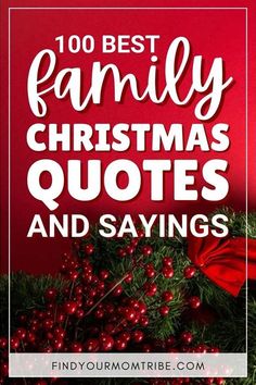 christmas quotes and sayings with the words, 100 best family christmas quotes and sayings