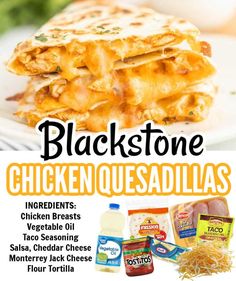 the flyer for blackstone chicken quesadillas