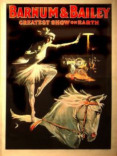 an advertisement for barnum and bailey's greatest show on earth featuring a woman riding a horse