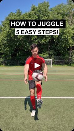 a man kicking a soccer ball on top of a green field with the words how to juggle 5 easy steps