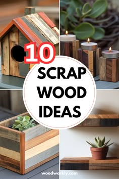 the top ten diy wood projects for home decor with text overlay that reads, 10 scrap wood ideas