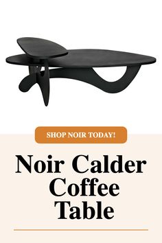 a coffee table with the words noir caler coffee table on it's side