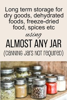 jars filled with food sitting on top of a shelf next to a sign that says, long term storage for dry goods, dehydraated foods, freeze - dried food, spices etc