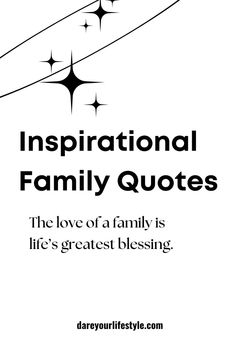 the words inspirational family quotes are written in black and white with stars on it, as well