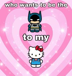 hello kitty wallpaper with the caption'who wants to be the hero? '