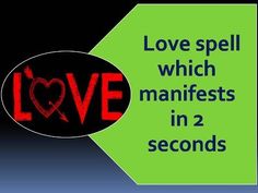 Spell For Love, Effective Love Spells, Which Craft Spells Love, Easy Love Spells That Work Immediately, Love Spells That Work Immediately Chant, Come To Me Spell Love, Spell To Make Him Want Only You, Love Manifestation Spell, Love Spells For Specific Person