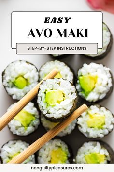 sushi with chopsticks on top and the words easy avo maki above it