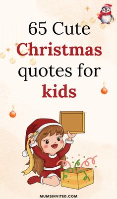 Help your kids get into the holiday spirit with this collection of fun, cute and inspirational Christmas quotes perfect for children. These whimsical, magical, funny quotes about Christmas capture the wonder of the season through a child's eyes. Use these kids Christmas quotes in cards or as Christmas captions for Instagram. Christmas quotes for kids, Christmas with kids quotes. merry christmas wishes for kids. Cute Christmas sayings. Kids Christmas jokes. Christmas puns for kids.