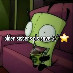 a cartoon character sitting on top of a couch with the caption older sisters plus save 9