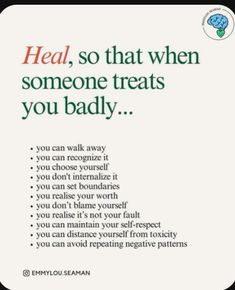 an advertisement with the words heal so that when someone treats you badly