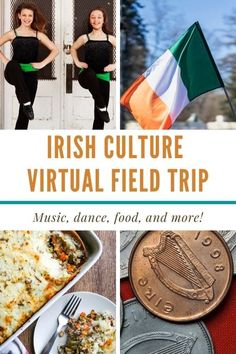 irish culture virtual field trip with pictures of food and money in the foreground, including an irish flag