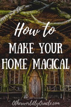 a house with the words how to make your home magic