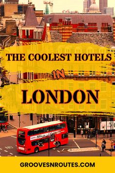 the coolest hotels in london