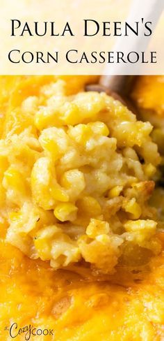 a spoon full of macaroni and cheese with the words, paula deen's corn casserole