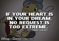 an image of a cartoon character saying if your heart is in your dream, no request is too extreme