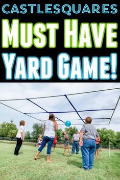 some people are playing with a ball in the grass and text reads castle squares must have yard game