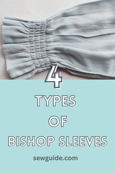 four different types of clothing with the text 4 types of bishopop sleeves on it