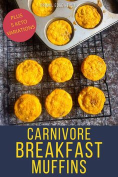 some muffins that are sitting on a cooling rack with the words carnivore breakfast muffins